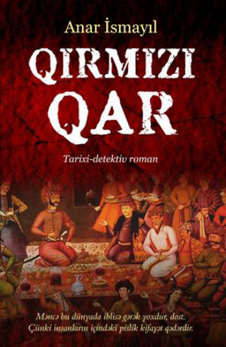 Anar İsmayıl. Qırmızı Qar