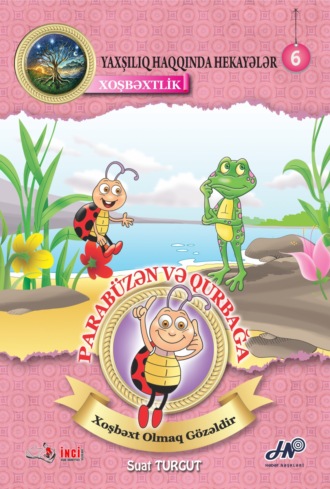 Suat Turqut. Parabüzən və Qurbağa. Xoşbəxtlik