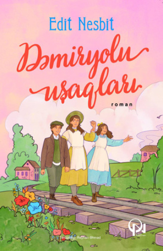 EDİT NESBİT. DƏMİRYOLU UŞAQLARI
