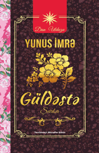 Юнус Эмре. GÜLDƏSTƏ
