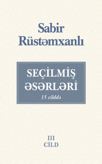 . SEÇİLMİŞ ƏSƏRLƏRİ III cild