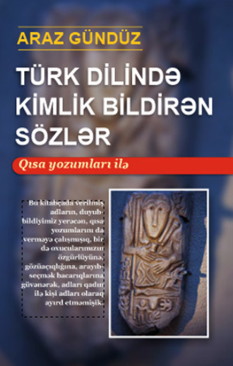 Araz Gündüz. TÜRK DİLİNDƏ KİMLİK BİLDİRƏN SÖZLƏR