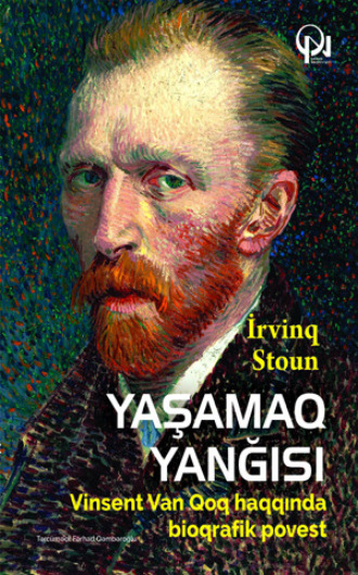 Ирвинг Стоун. YAŞAMAQ YANĞISI