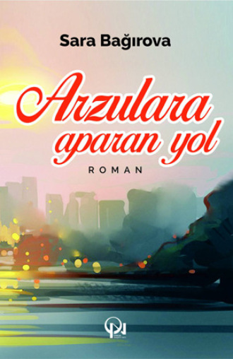 . Arzulara aparan yol