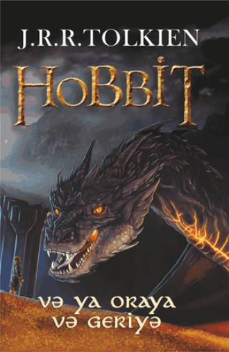 . Hobbit, ya da oraya və geriyə