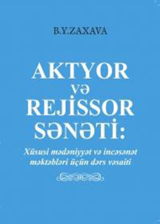 . AKTYOR VƏ REJİSSOR SƏNƏTİ