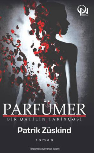 Патрик Зюскинд. PARFÜMER / bir qatilin tarixçəsi