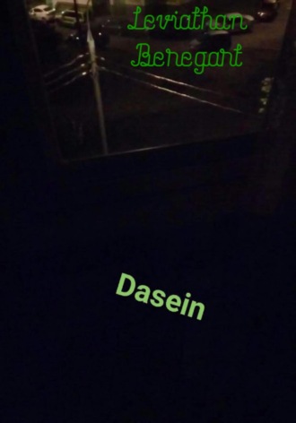 Leviathan Beregart. Dasein