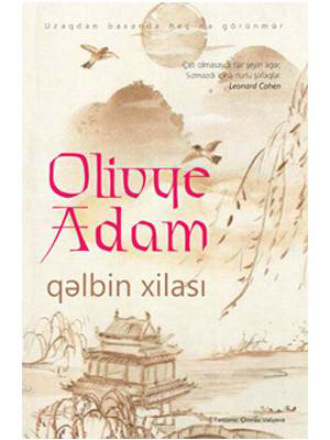 Оливье Адам. Qəlbİn xİlası