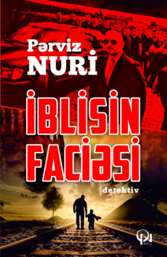 Pərviz Nuri. İblisin faciəsi