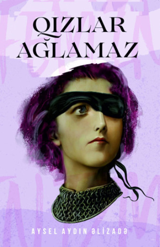 . Qızlar ağlamaz Feminizm
