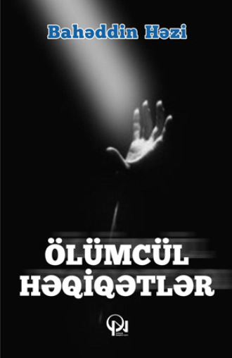 . Ölümcül həqiqətlər