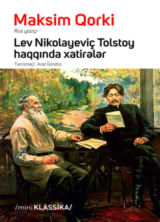 Максим Горький. Lev Nikolayeviç Tolstoy haqqında xatirələr