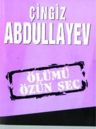 . Ölümü özün seç