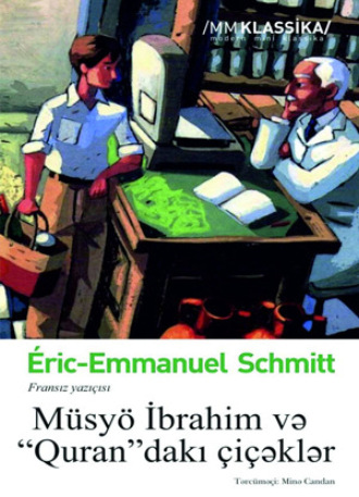 Эрик-Эмманюэль Шмитт. MÜSYÖ İBRAHİM VƏ “QURAN”DAKI ÇİÇƏKLƏR