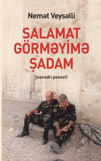 Nemət Veysəlli. Salamat görməyimə şadam