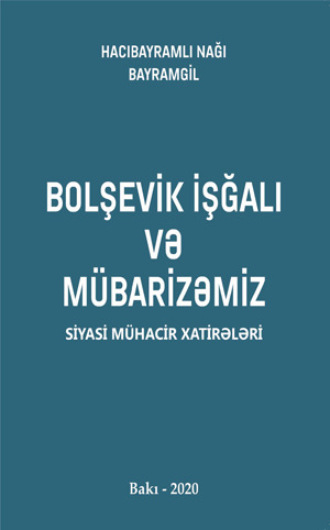 . Bolşevik işğalı və mübarizəmiz