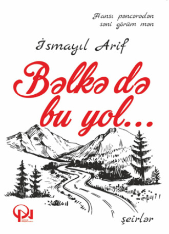 . Bəlkə də bu yol