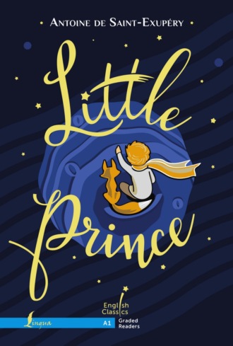 Антуан де Сент-Экзюпери. Little Prince. A1 / Маленький принц