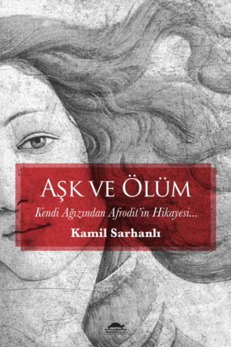 . Aşk ve ölüm