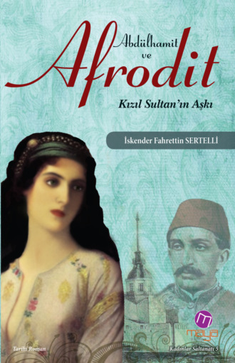 İskender Fahrettin Sertelli. Abdülhamit ve afrodit