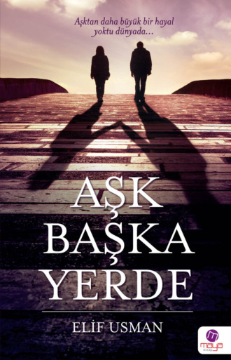 Elif Usman. Aşk başka yerde