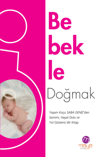 Saba Deniz. Bebekle doğmak