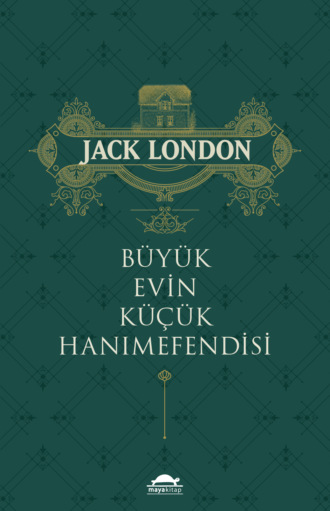 . Büyük evin küçük hanımefendisi