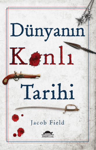 . Dünyanın kanlı tarihi