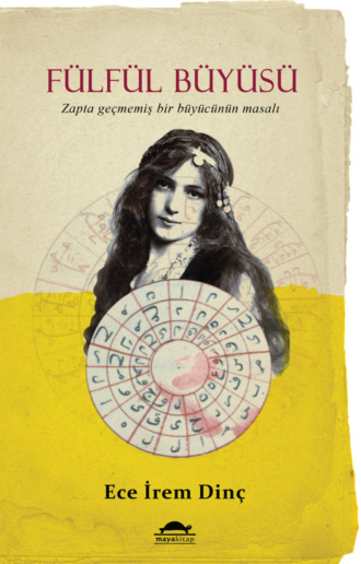 Ece İrem Dinç. Fülfül büyüsü