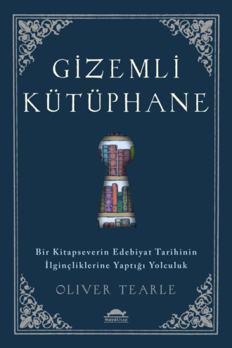 Oliver Tearle. Gizemli Kütüphane