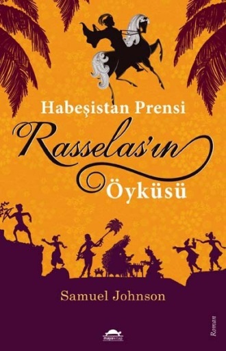 Samuel Johnson. Habeşistan Prensi Rasselas’ın Öyküsü