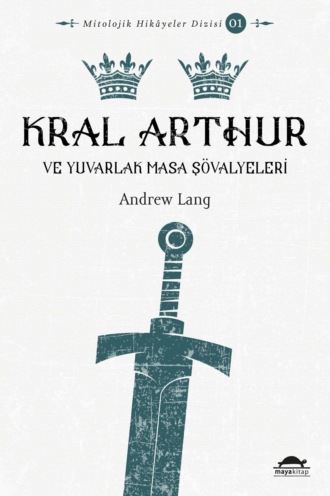 Andrew Lang. Kral Arthur