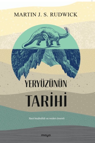 Martin J. S. Rudwick. Yeryüzünün tarihi