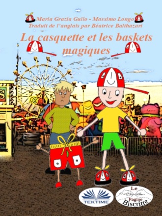 Massimo Longo. La Casquette Et Les Chaussures Magiques