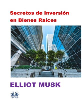. Secretos De Inversión En Bienes Raíces