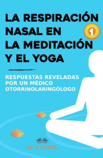 . La Respiración Nasal En La Meditación Y El Yoga