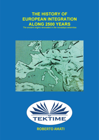 . HISTORY OF EUROPEAN INTEGRATION IN 2500 YEARS