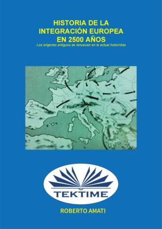 . Historia De La Integración Europea En 2500 Años
