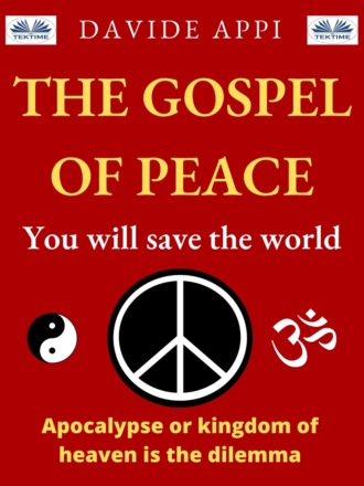 Davide Appi. The Gospel Of Peace. You Will Save The World