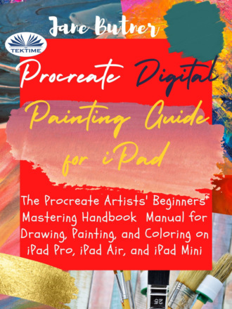 . Procreate Digital Painting Guide For IPad