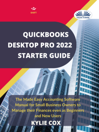 . Quickbooks Desktop Pro 2022 Starter Guide