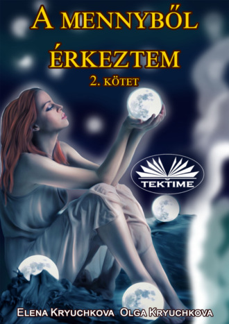 . A Mennyből Érkeztem 2. Kötet