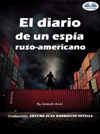 . El Diario De Un Espía Ruso-Americano
