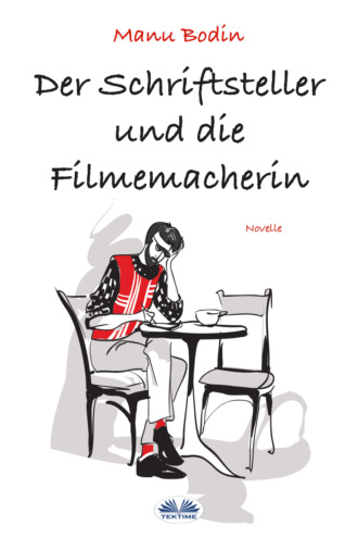Manu Bodin. Der Schriftsteller Und Die Filmemacherin