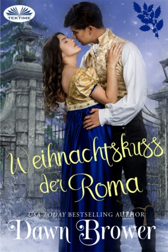 Dawn Brower. Weihnachtskuss Der Roma