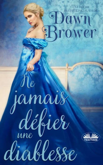 Dawn Brower. Ne Jamais Défier Une Diablesse