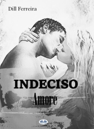 . Indeciso Amore