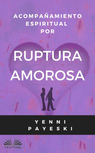 . Acompañamiento Espiritual Por Ruptura Amorosa