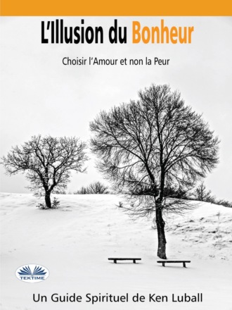 . L’illusion Du Bonheur